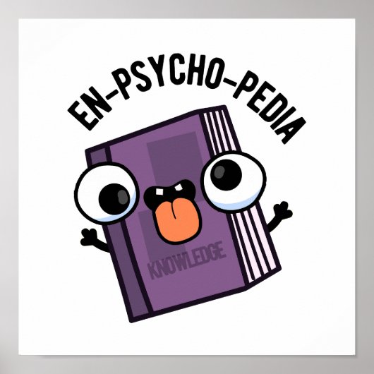 En-Psycho-pedia Funny Encyclopedia Pun Poster (Vorne)