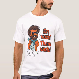 "En Vazhi Thani Vazhi" Zitat von Tamil Rajinikanth T-Shirt