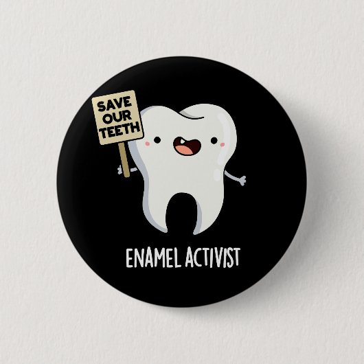 Enamel Activist Funny Dental Tooth Puff Dark BG Button (Vorderseite)