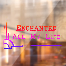Enchanted All My Life WINDOW CLING studio miiri Fensteraufkleber