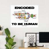 Encoded to be human (DNA-Replikation) Poster (Heimbüro)