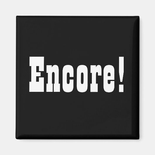 Encore! Square Magnet (Vorne)
