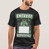 Encrypt Everything Black Hat Ethical Hacking Hacke T-Shirt (Vorderseite)