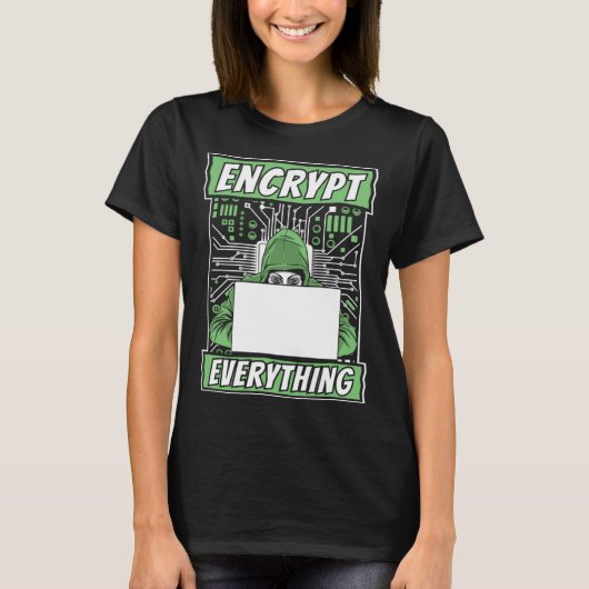Encrypt Everything Black Hat Ethical Hacking Hacke T-Shirt (Vorderseite)