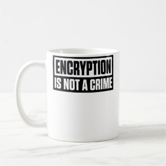 Encryption Is Not A Crime Kaffeetasse