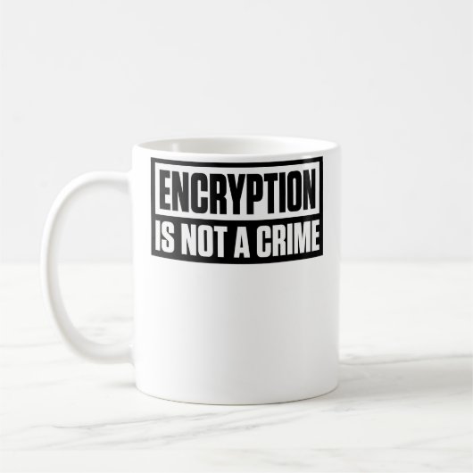 Encryption Is Not A Crime Kaffeetasse (Links)