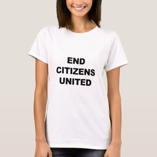 End Citizens United T-Shirt (Vorderseite)