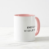 End Gun Gewalt Message Coffee Tasse (VorderseiteRechts)