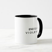 End Gun Gewalt Message Coffee Tasse (VorderseiteRechts)