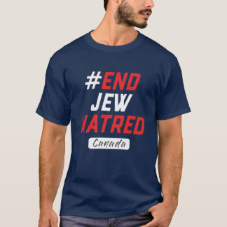 End Jew Hatred Canada - Unisex T - Shirt, Großtext T-Shirt