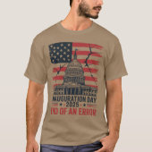 End of an Error 2025 Inauguration Day Shirt (Vorderseite)