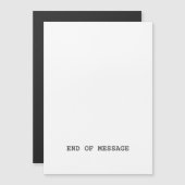 End Of Message Minimalist Typewriter  Magneteinladung (Vorne/Hinten)