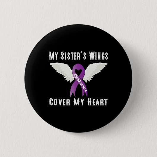 End Overdose My Sister's Wings Cover My Heart  Button (Vorderseite)