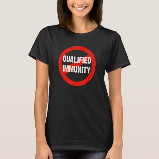 End Qualified Immunity Social Justice Police Refor T-Shirt (Vorderseite)