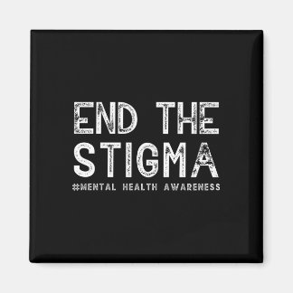 End the stigma mental health awareness performance magnet