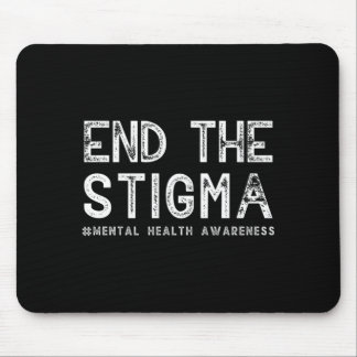 End the stigma mental health awareness performance mousepad