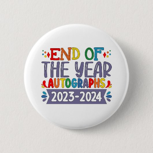 Ende des Jahres Autographs 2024 Letzter Schultag Button (Vorderseite)