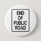 Ende des öffentlichen Straßenzeichens Button (Vorderseite)