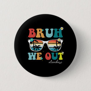Ende des Schuljahres Lehrer Sommer bruh wir Teac Button