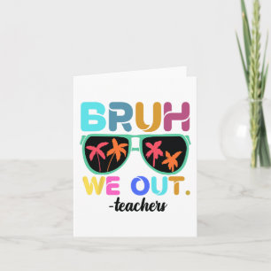 Ende des Schuljahres Lehrer Sommer bruh wir Teac Karte