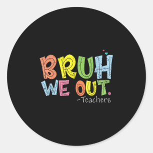 Ende des Schuljahres Lehrer Sommer Niedlich bruh w Runder Aufkleber