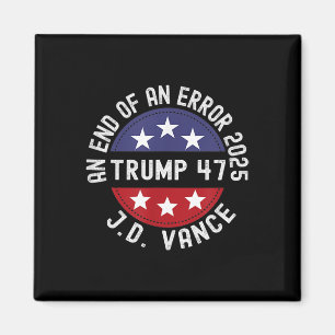 Ende eines Fehlers 2025 Trump Vance Trump Einweihu Magnet