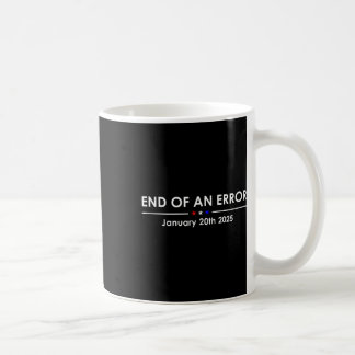 Ende eines Fehlers 20. Januar 2025 Trump Amtseinfü Kaffeetasse
