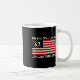 Ende eines Fehlers 20. Januar 2025 Trump Inaugu Kaffeetasse