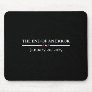 Ende eines Fehlers 20. Januar 2025 Trump Inaugu Mousepad