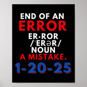 Ende eines Fehlers 20. Januar 2025 Trump Inaugu Poster