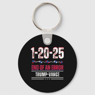 Ende eines Fehlers 20. Januar 2025 Trump Inaugu Schlüsselanhänger