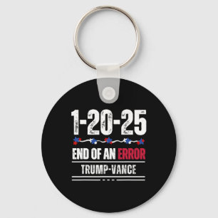 Ende eines Fehlers 20. Januar 2025 Trump Inaugu Schlüsselanhänger