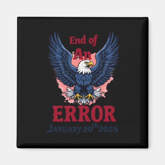 Ende eines Fehlers 20. Januar Magnet (Vorne)