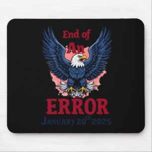 Ende eines Fehlers 20. Januar Mousepad