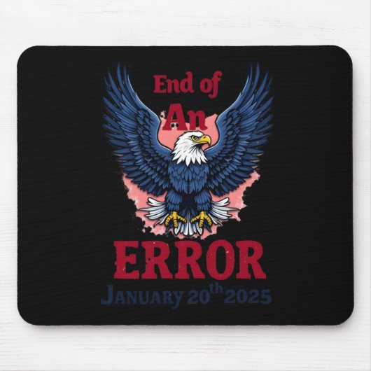 Ende eines Fehlers 20. Januar Mousepad (Vorne)