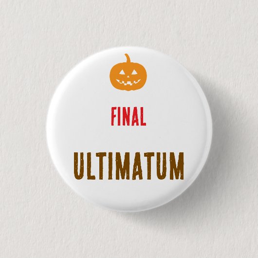 Endgültiger Ultimatum-Text Button (Vorderseite)