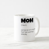 Endgültiger Warnungs-Ausstellende Mutter Kaffeetasse (VorderseiteRechts)