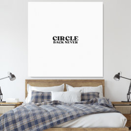Endgültigkeit im Druck | Circle Back Never Gallery Leinwanddruck