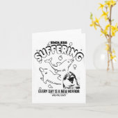 Endless Suffering (everyday Is A New Horror) Funny Karte (Gelbe Blume)