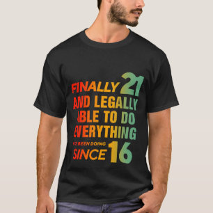 Endlich 21 Jahre alt 21. Geburtstag T-Shirt