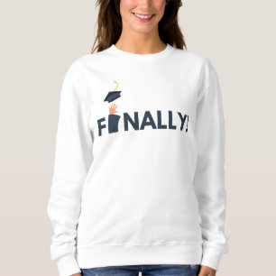 Endlich Absolventin Sweatshirt