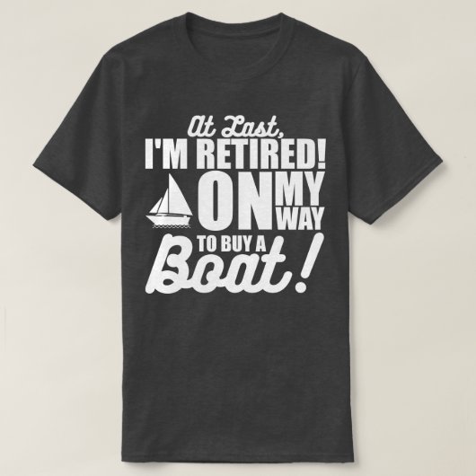 Endlich bin ich auf dem Weg gelaunt, ein Boot zu k T-Shirt (Design vorne)