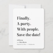 Endlich ein Party mit schlichtem Schwarzweißtext Save The Date (Vorderseite)