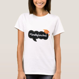 Endlich fertig Blase Orange Grad T-Shirt