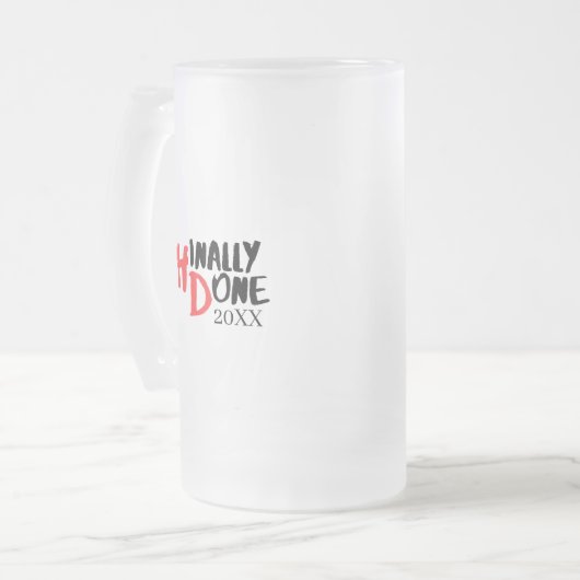 Endlich fertig - Lustiges PHD-Abschlusszitat-Desig Mattglas Bierglas (Vorderseite Links)