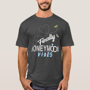 Endlich Flitterwochen Stimmung Braut Bräutigam Fli T-Shirt