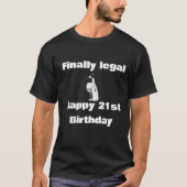Endlich Legal Happy 21. Geburtstag Shirts Geschenk (Vorderseite)