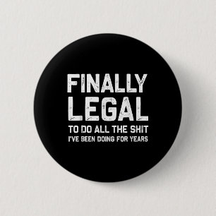 Endlich legales Funny 21. Geburtstag Geschenk für Button
