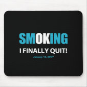 Endlich Schluss - Schluss mit dem Rauchen Mousepad (Vorne)