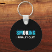Endlich Schluss - Schluss mit dem Rauchen Schlüsselanhänger (Vorderseite)
